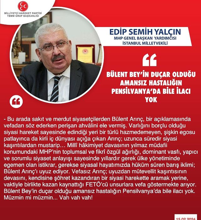 MHP Genel Başkan Yardımcısı Semih Yalçın, partinin geleneksel politik çizgisini vurgulayarak, önemli bir isminin sağlık sorunuyla mücadele ettiğini belirtti.