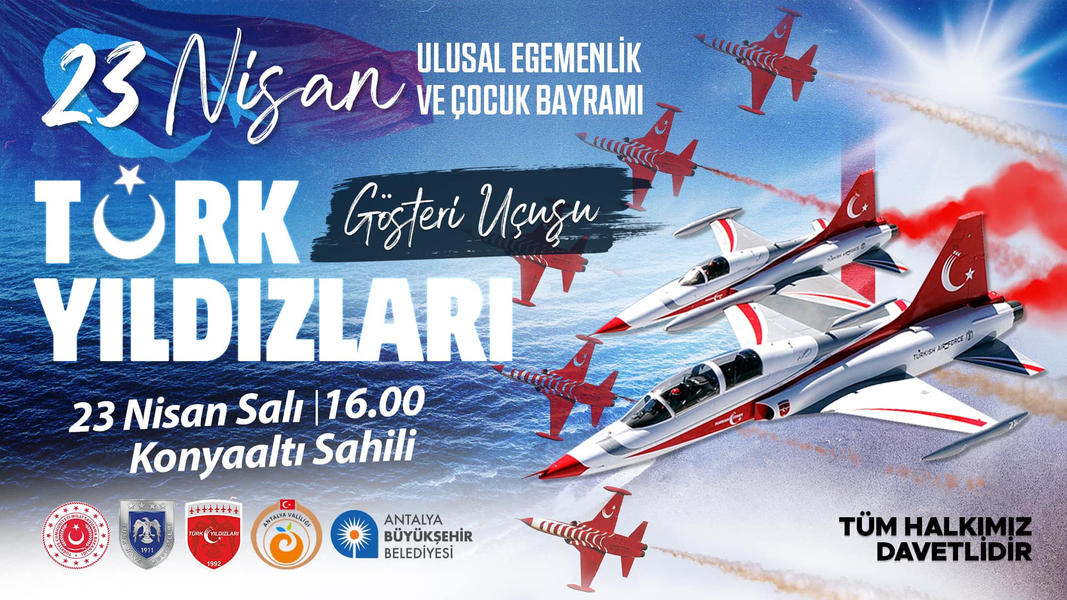 Türk Yıldızları, Antalya'da 23 Nisan'da gösteri uçuşu yapacak.